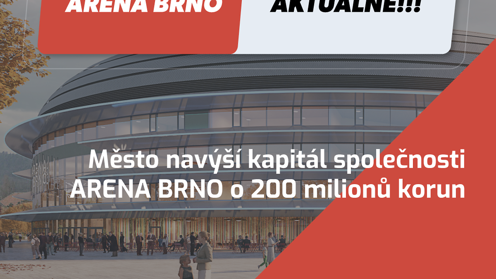 Město navýší kapitál společnosti Arena Brno o 200 milionů korun Brno 